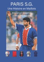 Paris S.G. Une Histoire en Maillots
