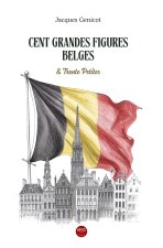 Cent grandes figures Belges