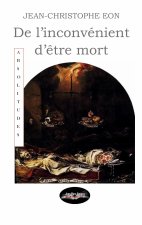 DE L'INCONVENIENT D'ETRE MORT