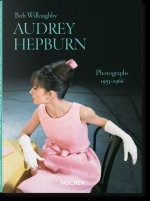 Bob Willoughby. Audrey Hepburn. Photographs 1953–1966