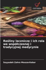 Rośliny lecznicze i ich rola we współczesnej i tradycyjnej medycynie