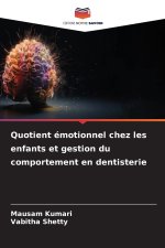Quotient émotionnel chez les enfants et gestion du comportement en dentisterie