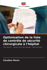 Optimisation de la liste de contrôle de sécurité chirurgicale à l'hôpital