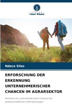 ERFORSCHUNG DER ERKENNUNG UNTERNEHMERISCHER CHANCEN IM AGRARSEKTOR