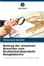 Beitrag der einzelnen Branchen zum Bruttoinlandsprodukt Bangladeschs