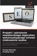 Projekt i wdrożenie nowatorskiego algorytmu wykorzystującego zerowe znakowanie wodne