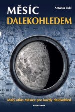 Měsíc dalekohledem -  Malý atlas měsíce pro každý dalekohled