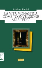 vita monastica come «conversione alla fede»
