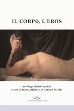 corpo, l'eros. Antologia di testi poetici