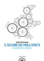 ciclismo che parla veneto. Da Argentin a Zandegù