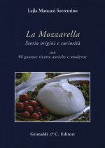 mozzarella. Storia origini e curiosità