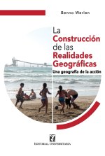La construcción de las realidades geográficas