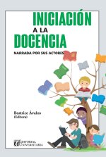 La iniciación a la docencia narrada por sus actores