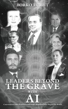 LEADERS BEYOND THE GRAVE WITH AI