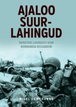 Ajaloo suurlahingud. Maratoni lahingust kuni Normandia dessandini