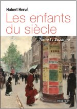 Les enfants du siècle Tome 1