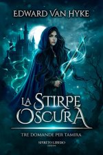 Tre domande per Tamira. La stirpe oscura