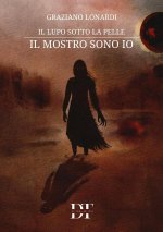 lupo sotto la pelle. Il mostro sono io