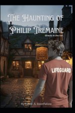 The Haunting Of Philip Tremaine