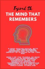 THE MIND THAT REMEMBERS