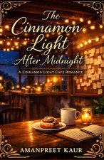 The Cinnamon Light After Midnight