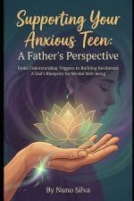 Supporting Your Anxious Teen