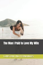 The Man I Paid to Love My Wife