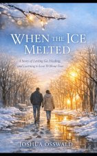 WHEN THE ICE MELTED