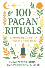 100 Pagan Rituals