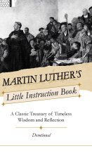Martin Luther's Little Instruction Book