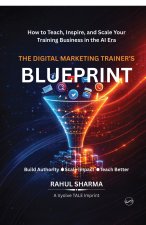 The Digital Marketing Trainer's Blueprint