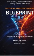 The Digital Marketing Trainer's Blueprint