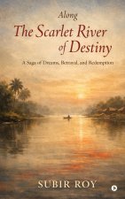Along the Scarlet River of Destiny