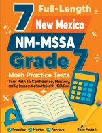 7 Full-Length New Mexico NM-MSSA Grade 7 Math Practice Tests