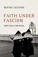 Faith Under Fascism – Catholic Sisters in Nazi Germany