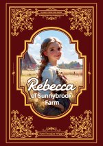 Rebecca of Sunnybrook Farm/太阳溪农场的丽贝卡