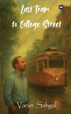 Last Tram To College Street