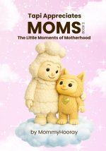 Tapi Appreciates Moms
