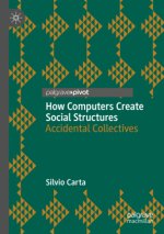How Computers Create Social Structures