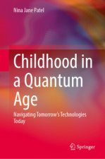 Childhood in a Quantum Age