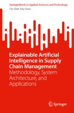 Explainable Artificial Intelligence in Supply Chain Management
