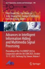 Advances in Intelligent Information Hiding and Multimedia Signal Processing