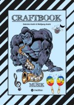 CRAFTBOOK - LUSTIGE AUSMALMOVTIVE - INSTRUMENTE - MUSIKER - BAND - KNIFFLIGE RÄTSEL - SÄNGER - TOLLE AUFGABEN - WISSENSWERTES - WITZIGE TIERE