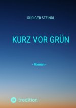 Kurz vor Grün