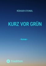 Kurz vor Grün