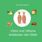 Viktor und Viktoria entdecken den Wald