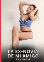 La Ex-Novia de mi Amigo