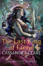The Last King of Faerie - The Wicked Powers 1