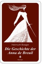 Die Geschichte der Anna de Breuil