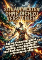 Stil aufwerten ohne dich zu verstellen